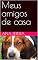 Livro Meus amigos de casa
