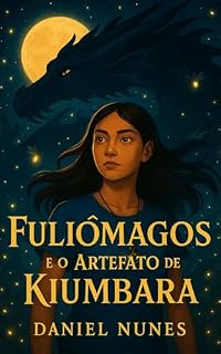 Livro Fuliômagos: E o Artefato de Kiumbara