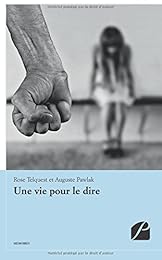 Une  vie pour le dire