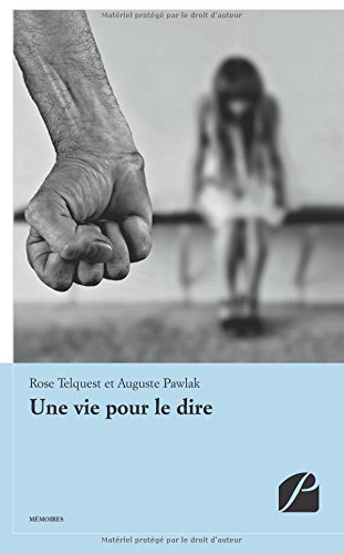 Une  vie pour le dire
