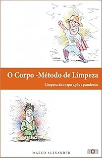 Livro O Corpo - Método de Limpeza: Limpeza do corpo após a pandemia