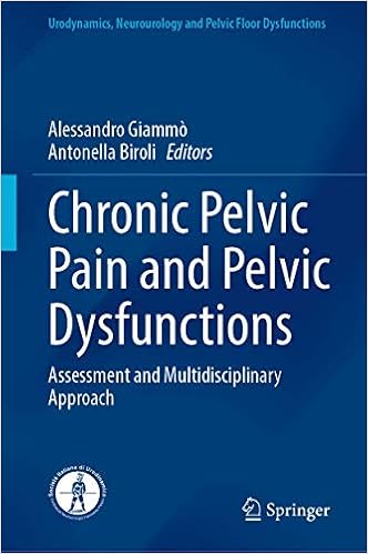 Chronic Pelvic Pain And Pelvic Dysfunctions Assessment And Multidisciplinary Approach Urodynamics Neurourology And Pelvic Floor Dysfunctions 9783030563868 Medicine Health Science Books Amazon Com
