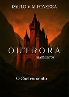 Livro Outrora: Fragmentos - O Castramento
