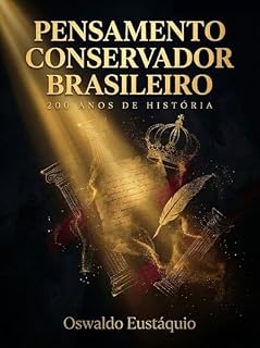 Livro Pensamento Conservador Brasileiro: 200 anos de história