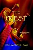 Front cover for the book The Priest by Ellen Gunderson Traylor