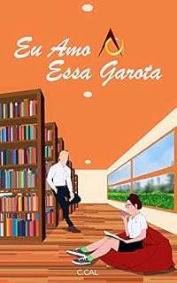 Livro Eu Amo Essa Garota (Colégio de Elite)