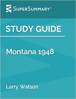 Study Guide Montana 1948 By Larry Watson Supersummary Supersummary 9781797761251 Amazon Com Books