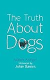 Image de The Truth About Dogs