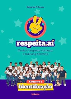 Livro Respeita aí: onde o respeito começa, o bullying termina: Caderno 1: Identificação