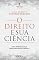 Livro O Direito e sua Ciência: Uma Introdução à Epistemologia Jurídica