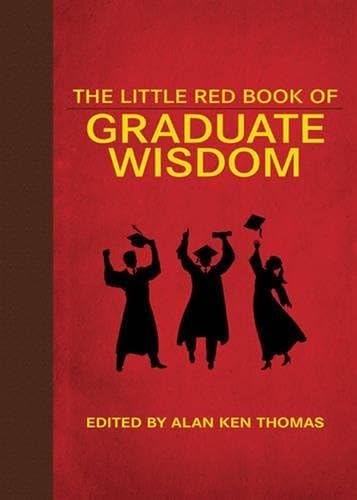 The Little Red Book of Graduate Wisdom (Little Books)