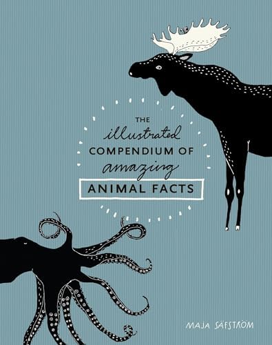Amazing Facts About Baby Animals: An Illustrated Compendium
