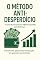 Livro O Método Anti-Desperdício: Como Economizar R$ 500 por Mês sem Esforço
