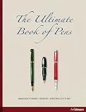The Ultimate Book of Pens (English, German and French Edition) by