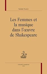 Les  femmes et la musique dans l'oeuvre de Shakespeare