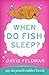 When Do Fish Sleep? : An Imponderables Book (Imponderables Books)