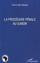 La  procédure pénale au Gabon
