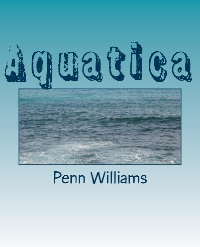 Aquatica by Penn Williams