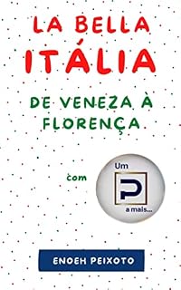 Livro Bella Itália: de Veneza à Florença