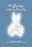 Fluffy hops into my family! (What the Hay Hay Book 1) by Rocio Caceres, Luz Ferez