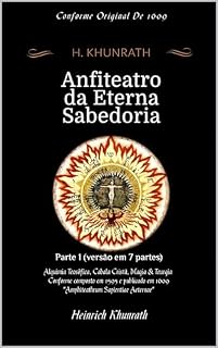 Livro Anfiteatro da Eterna Sabedoria: Parte 1 (versão em 7 partes)