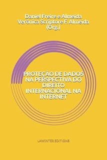 Livro PROTEÇÃO DE DADOS NA PERSPECTIVA DO DIREITO INTERNACIONAL NA INTERNET