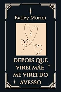 Livro DEPOIS QUE VIREI MÃE ME VIREI DO AVESSO