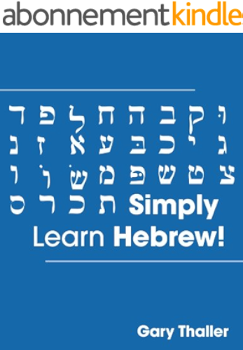 Download Simply Learn Hebrew!  How to Learn the Hebrew alphabet!  How to speak Hebrew!  Learn to read Hebrew sentences! Ideal for teaching Hebrew!  How to Study Hebrew! (English Edition) PDF