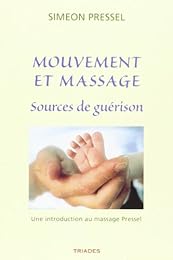 Mouvement et massage, sources de guérison