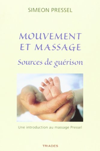 Mouvement et massage, sources de guérison
