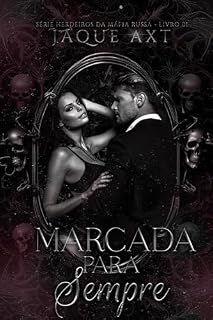 MARCADA PARA SEMPRE (Herdeiros da Máfia Russa Livro 1)