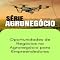 Livro Oportunidades de Negócios no Agronegócio para Empreendedores (SUCESSO NO AGRONEGÓCIO Livro 1)
