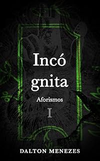 Livro Incógnita (Aforismos Livro 1)