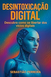 Livro Desintoxicação Digital: A Luz Azul e os Perigos Invisiveis