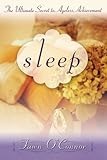 SLEEP - The Ultimate Secret to Ageless Achievement by 