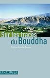 Sur les traces du Bouddha: Roman (L'ASIATHEQUE-MA) (French Edition) by