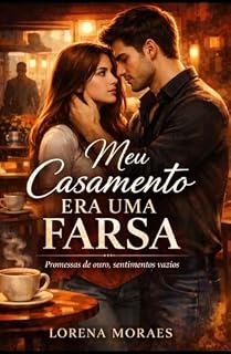 Livro MEU CASAMENTO ERA UMA FARSA: Promessas de ouro, sentimentos vazios