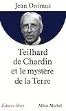 Teilhard de Chardin Et Le Mystere de La Terre (Collections Spiritualites) (French Edition) by