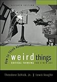 How to Think About Weird Things: Critical Thinking for a New Age