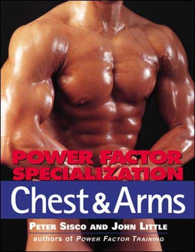 Power Factor Specialization: Chest & Arms by Peter Sisco