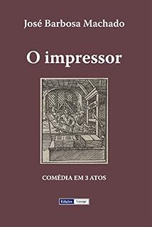 Livro O Impressor: Comédia em 3 Atos