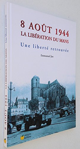 8 août 1944, la libération du Mans
