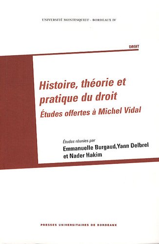 Histoire, théorie et pratique du droit