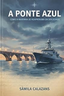 Livro A Ponte Azul: Como a Marinha se Reaproxima da Sociedade