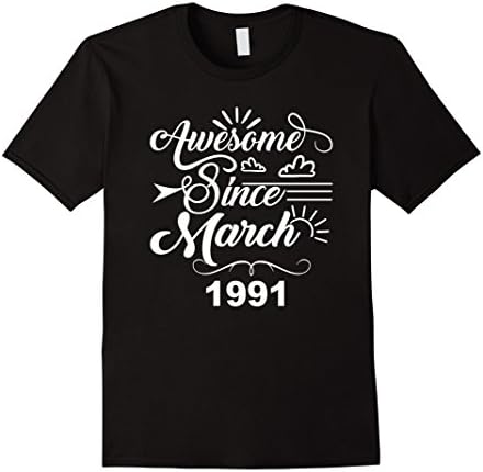 27th Birthday Gifts - Awesome Since March 1991 T-shirt