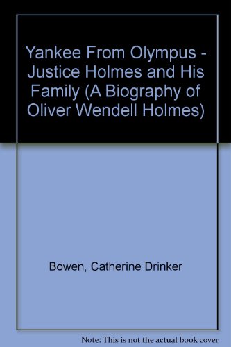 Yankee from Olympus: Justice Holmes and His Family
