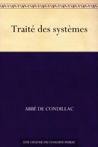 Traité des systèmes (French Edition)