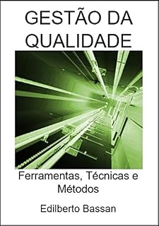 Livro GESTÃO DA QUALIDADE: Ferramentas, Técnicas e Métodos