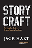 Storycraft: The Complete Guide to Writing Narrative Nonfiction (Chicago Guides to Writing, Editing, and Publishing)