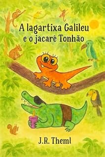 Livro A lagartixa Galileu e o jacaré Tonhão